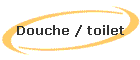 Douche / toilet