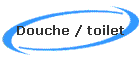 Douche / toilet